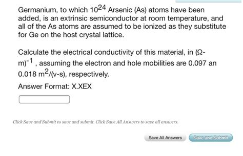 Solved Germanium To Which 10 24 Arsenic As Atoms Have Chegg