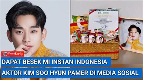 Dapat Besek Mi Instan Indonesia Aktor Termahal Korea Kim Soo Hyun