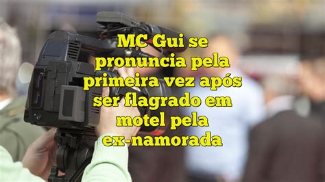 MC Gui se pronuncia pela primeira vez após ser flagrado em motel pela