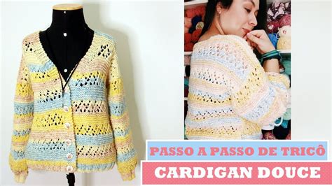 Cardigan No Tric Como Tricotar Um Casaco Aberto Tric Passo A