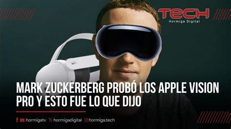 Mark Zuckerberg ProbÓ Los Apple Vision Pro Y Esto Fue Lo Que Dijo Youtube