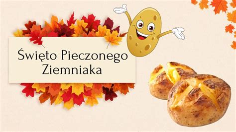 Przed Nami Wi To Pieczonego Ziemniaka