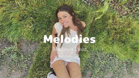 歌詞 和訳 Madison Beer「melodies」 Youtube