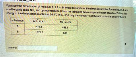 SOLVED: You study the dimerization of molecule A: 2A = B, where B ... 