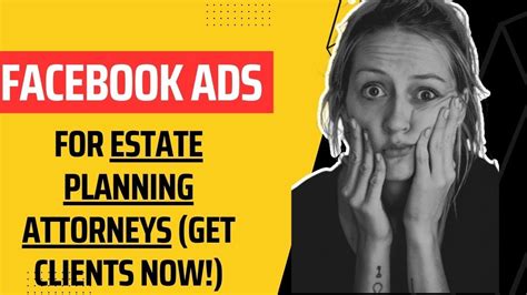 Facebook Ads For Estate Planning Attorneys 2023 Step By Step Tutorial