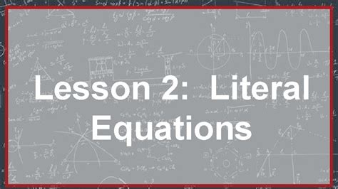 Lesson 2 Literal Equations Forms Of Linear General