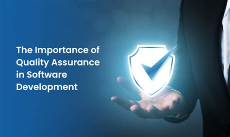 The Importance Of Quality Assurance In Software Development