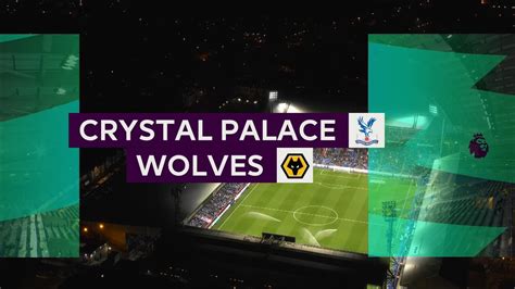 Crystal Palace vs Wolves 18 October 2022