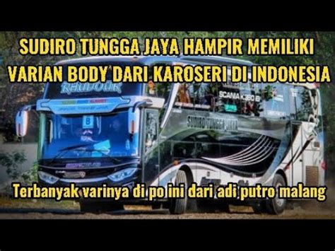 SUDIRO TUNGGA JAYA HAMPIR PUNYA VARIAN BODY DARI KAROSERI INDONESIA