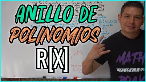 Álgebra Moderna Anillos 28 Anillo de Polinomios sobre anillo