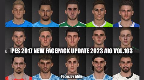 PES 2017 NEW FACEPACK UPDATE 2023 AIO VOL 103 YouTube