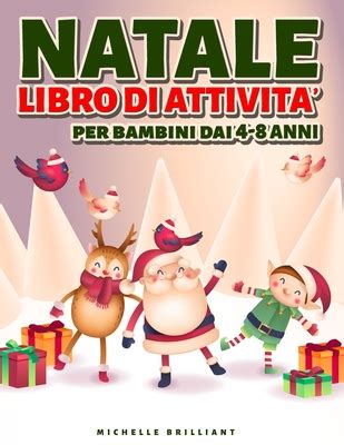 Natale Libro Di Attivit Per Bambini Dai 4 8 Anni 50 Pagine A Tema