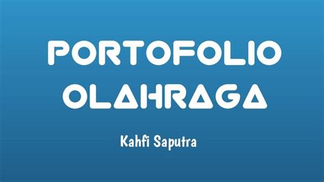 Portofolio Olahraga Kahfi Saputra Youtube