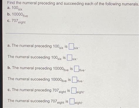 Solved Find The Numeral Preceding And Succeeding Each Of The Chegg