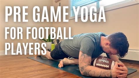 Pre Game Yoga For Football Players Minute Warm Up Youtube