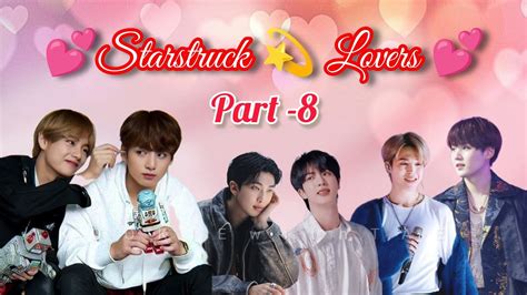 Starstruck Lovers Part 8 Taekook Yoonmin Namjin Love Story