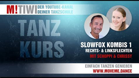 M Tiwi Tanzkurs Slowfox Kombis Teil Youtube