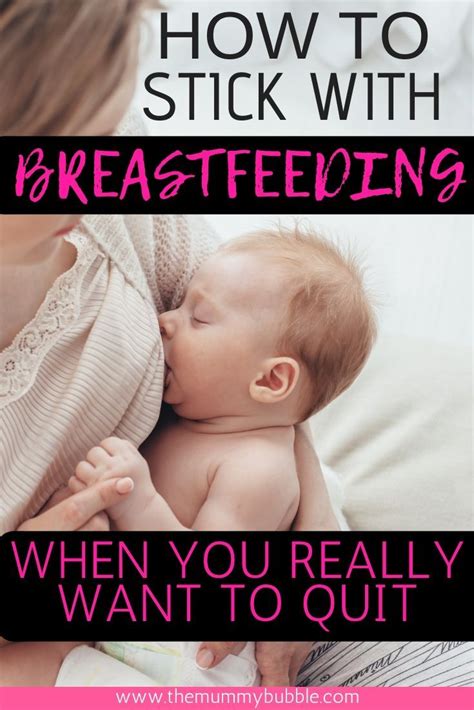 How To Stick With Breastfeeding When You Feel Like Quitting