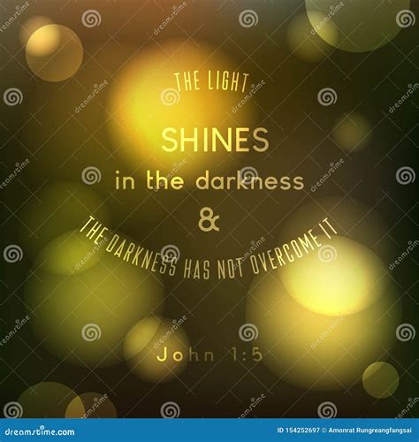 Bible Quote The Light Shines In The Darkness And The Darkness Has Not