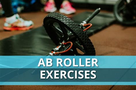 Best Ab Roller Exercises For Strong Core