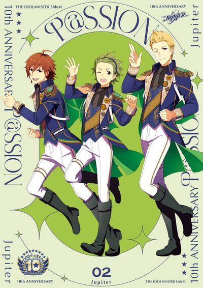 THE IDOLM@STER SideM 10th ANNIVERSARY P@SSION 02 Jupiter - project-imas ...