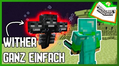 So Besiegt Man Den Wither Ganz Einfach Der Minecraft Ratgeber Ep