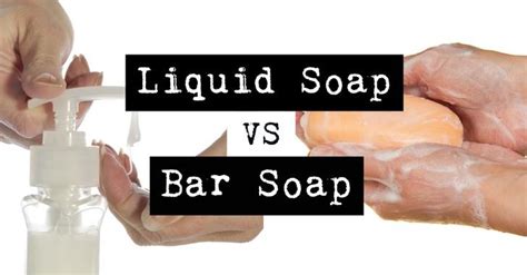 Bar Soap vs Liquid Soap - Which is Best?