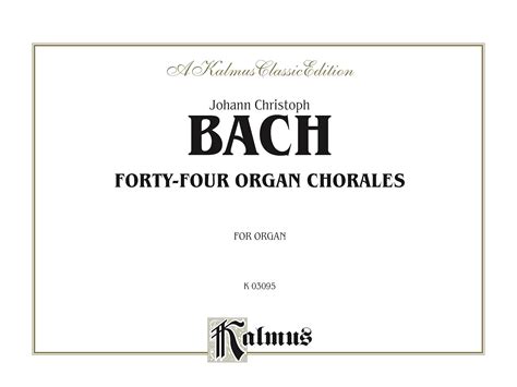 Forty Four Organ Chorales Kalmus Edition Kindle Edition By Bach