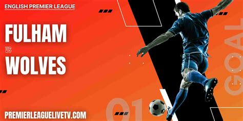 Fulham Vs Wolves Live Stream Epl Matchweek