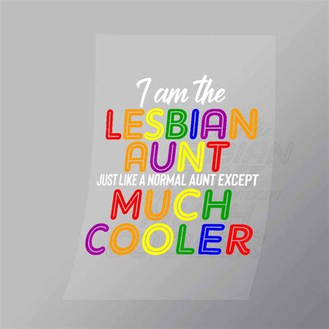 Im The Lesbian Aunt Dtf Apparel Transfer Dtf Shop