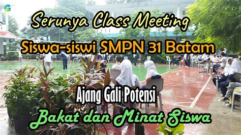 Class Meeting Di Smpn Batam Seru Wadah Pengembangan Bakat Dan Minat