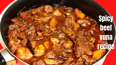 Spicy Beef Vuna Recipe Spicy Gorur Mangso Recipe Special Beef Bhuna