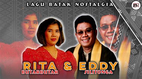 Lagu Duet Batak Nostalgia Rita Butarbutar Eddy Silitonga Lagu