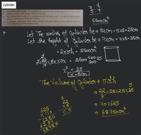 The radius and height of a cylindrical container are in the ratio 5:7 and..