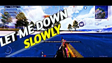 Let Me Down Slowly Bgmi Montage Redmi Note Pro