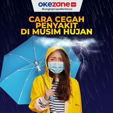 5 Cara Cegah Penyakit Di Musim Hujan 0 Foto Okezone Infografis