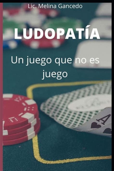 Buy Ludopatía un juego que no es juego Por qué la ludopatía es una