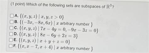 Solved 1 Point Which Of The Following Sets Are Subspaces Chegg