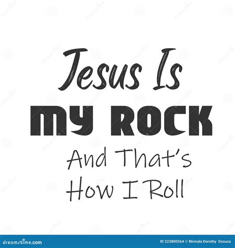 Christian Saying Jesus Is My Rock And That`s How I Roll Stock Vector