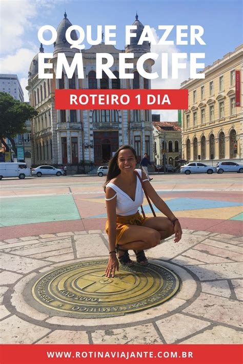 O Que Fazer Em Recife Pernambuco Viagem Para Recife Recife Fotos