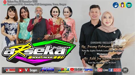 Live Streaming Campursari Arseka Music Ars Jilid Hvs Sragen Youtube