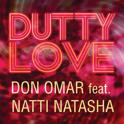 Dutty Love Feat Natti Natasha Single Album Di Don Omar Apple