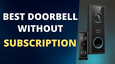 Best Doorbell Camera Without Monthly Fee Eufy Doorbell Vs Ring