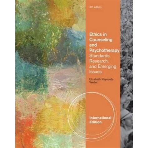 Ethics In Counseling And Psychotherapy Standards Research And Emerging