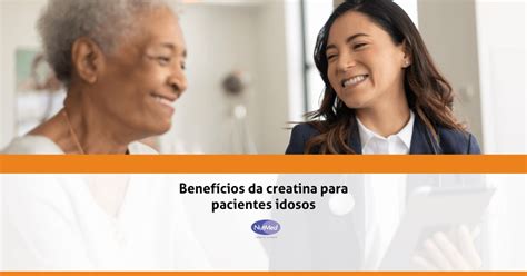 Os Benef Cios Da Creatina Para Pacientes Idosos