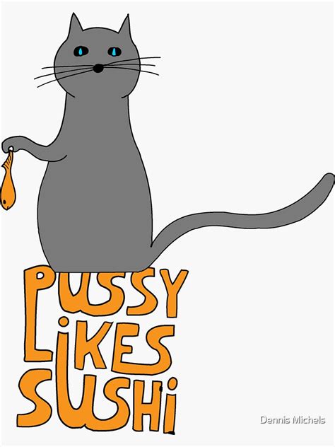 Pussy Likes Sushi Sticker By Plaatjes Redbubble