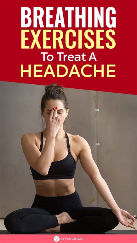 Amazing Breathing Exercises To Treat Headache Breathing Exercises