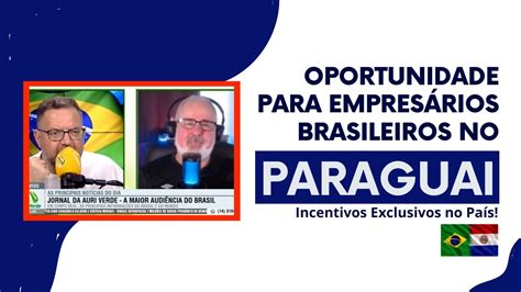 Como Abrir Empresa No Paraguai Seja Ela Grande Ou Pequena YouTube