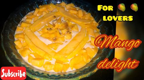 Mango Delight Recipe For Mango Lovers YouTube