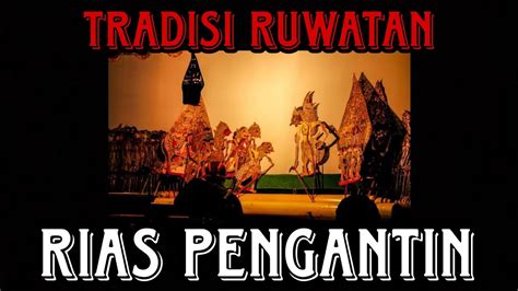 Acara Ruwatan Itu Seakan Mengundang Sesuatu Yang Tak Seharusnya Datang